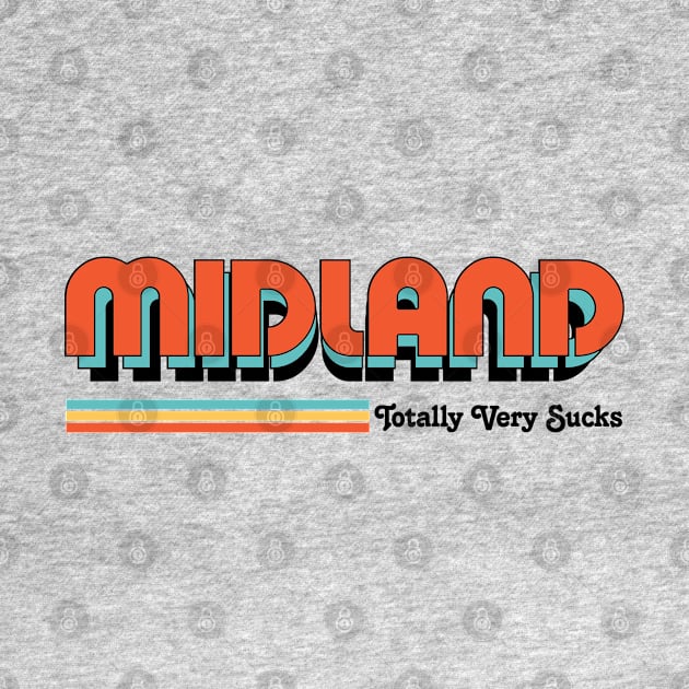 Midland - Totally Very Sucks by Vansa Design